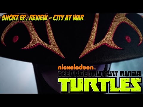 TMNT Quick Episode Review - City at War