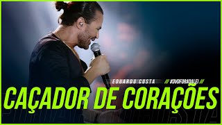 Download CAÇADOR DE CORACÕES | EDUARDO COSTA