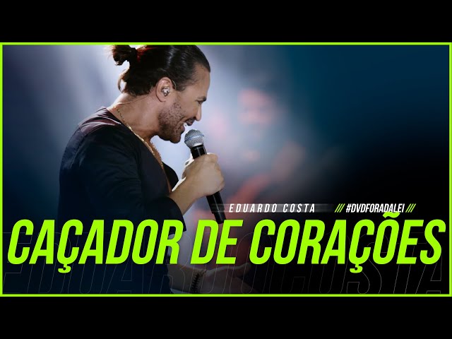 Download CAÇADOR DE CORACÕES | EDUARDO COSTA
