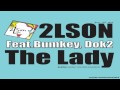 2LSON (투엘슨) - The Lady (feat. Bumkey, Dok2 ...