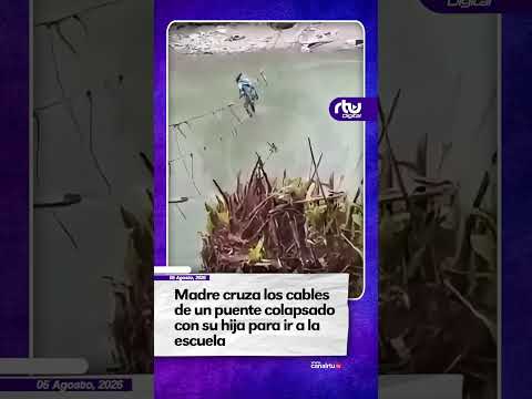🌉 Madre cruza un puente colapsado con su hija para llegar a la escuela