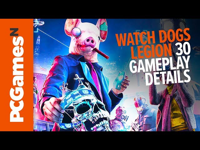 Watch Dogs Legion confirmed and it takes you to a post-brexit