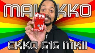 Video thumbnail for Malekko Ekko 616 MKII - Demo by Miles Does Music