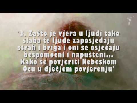 MOLITVA U DUHU I ISTINI (3.dio) - 3. Zašto je vjera u ljudi slaba te ljude zaposjedaju strah i briga