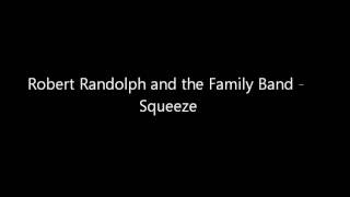 Robert Randolph and The Family Band - Squeeze