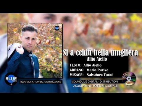 Alfio Aiello - Si a cchiù bella mugliera