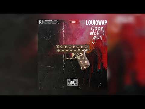 LOUIGWAP - GOON MET 1 GUN