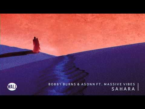 Bobby Burns & Asonn ft. Massive Vibes - Sahara