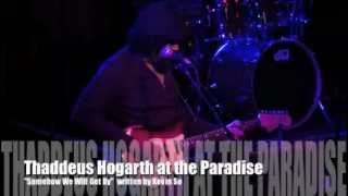 Thaddeus Hogarth Live at the Paradise