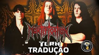 Mortification - Turn (Tradução / Legendado)