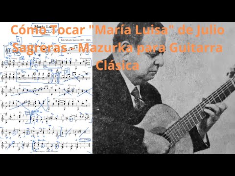 Tutorial María Luisa de Julio Sagreras - Mazurka para Guitarra Clásica