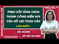 Phục hồi tầng ozone: Thành công hiếm hoi của nỗ lực toàn cầu Ngữ văn 10 Kết nối tri thức