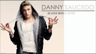 Danny Saucedo - In Love With A Lover