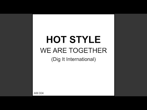 We Are Together Hot Style - Techno Reggae