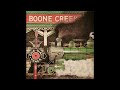 Boone Creek -  No Mother Or Dad