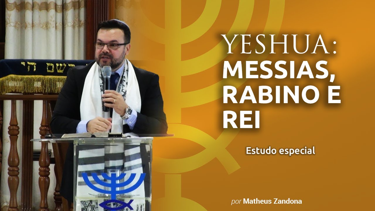 YESHUA: Messias, Rabino e Rei - Matheus Zandona