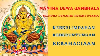 Download lagu MANTRA DEWA JAMBHALA (DEWA PENARIK REJEKI UTAMA) mp3 Download lagu MANTRA DEWA JAMBHALA (DEWA PENARIK REJEKI UTAMA) mp3