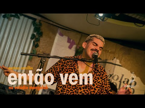 Mateus Carrilho - Então Vem (Ao Vivo no Estúdio MangoLab)