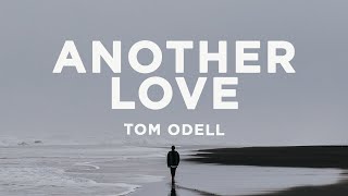 Tom Odell - Another Love (Lyrics)  and if somebody