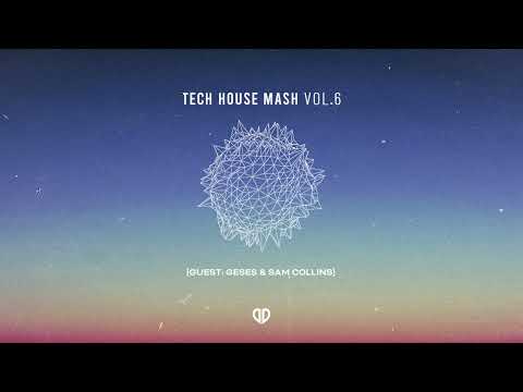 Tech House Mash Pack VOL.6 Mix [GUEST: GESES & SAM COLLINS]
