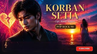 Download lagu KORBAN SETIA | Cipt. Ronal Siagian mp3