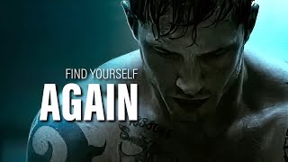 Find Yourself Again - Motivational Speech!