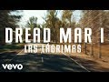 Dread Mar I - Las Lágrimas (Official Lyric Video) Dread Mar I - Las Lágrimas (Official Lyric Video)