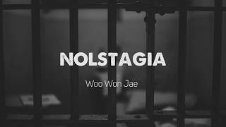 WOO WON JAE × nostalgia