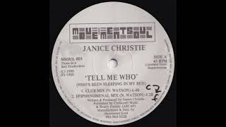 Janice Christie - Tell Me Who (Who's Been Sleeping In My Bed) [Epiphenomenal Mix]