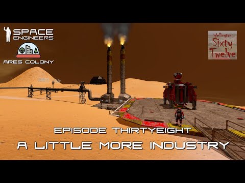 Ares Colony EP38 - A Little More Industry (Space Engineers)