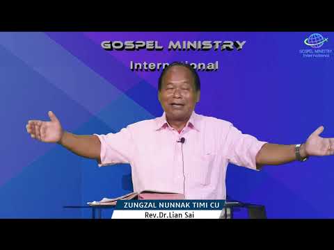 ZUNGZAL NUNNAK TI MI CU- Rev. Dr. Lian Sai