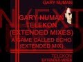 Gary Numan, A Game Called Echo (Extended Mix)