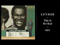 Luther & Aretha Franklin - This Is For Real -  1977 & 1982