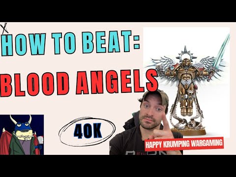 How to Beat:  Blood Angels.   Warhammer 40k Strategy