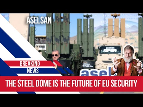 What Turkey's Steel dome means in practice to Turkiye and to Europe