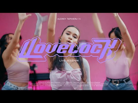Audrey Tapiheru - Dime ft. Popsickle (LoveLock Live Session)