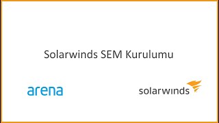 Solarwinds SEM Kurulumu
