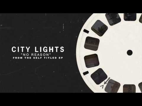 City Lights - No Reason