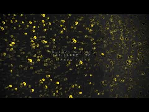 Kołczu & Jcobe feat. Sleepy Matt - Brzmienie