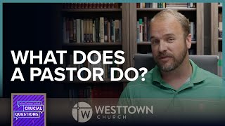 What does a Pastor do?