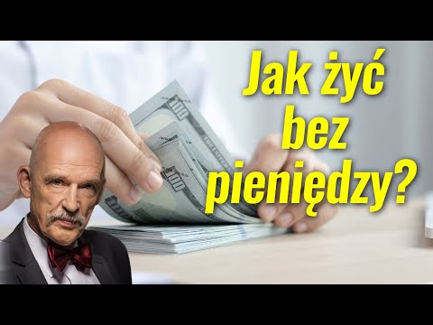 Jak żyć bez pieniędzy?! Janusz Korwin-Mikke o tym, czym jest pieniądz. Czy zlikwidują gotówkę?