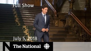 The National for July 5, 2018 — Bruce McArthur, Heat Wave, Trudeau Allegation