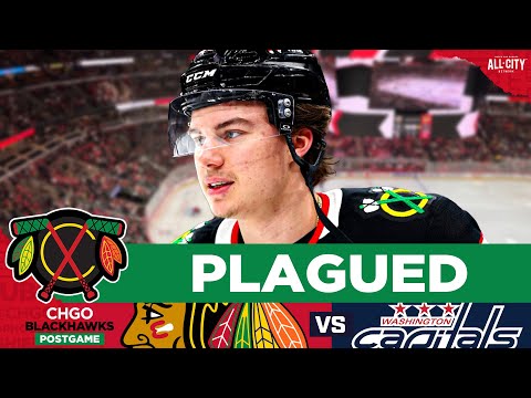 BLACKHAWKS POSTGAME: Illness Hits Chicago as Capitals SNAP Hawks 4-Game Win Streak | CHGO Blackhawks