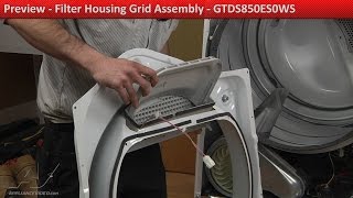 GE Dryer: No Lint in Filter — Filter Housing / Grid Assembly Repair and Diagnostic