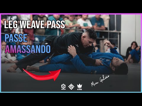Leg Weave Pass