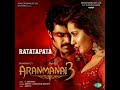 Ratatapata Song Aranmanai 3 Arya Raashi Khaana Sundar C C Sathya Arivu
