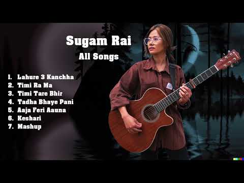 Sugam Rai All Song | Enjoy all song in one play | lahure , Timi ra ma , Timi tare bhir