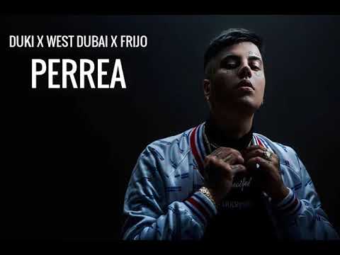 PERREA - #DUKI X #WESTDUBAI X #FRIJO