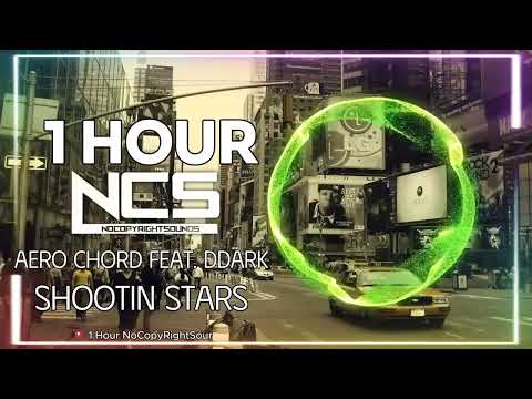 [1 HOUR] Aero Chord feat. DDARK - Shootin Stars | Trap | NCS - Copyright Free Music