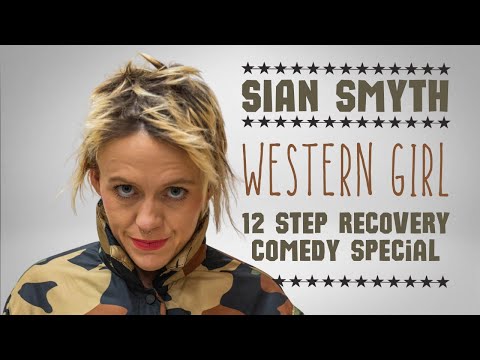 Sian Smyth 12 Step Recovery Comedy Show  "Western Girl"   Stand Up Comedy Special